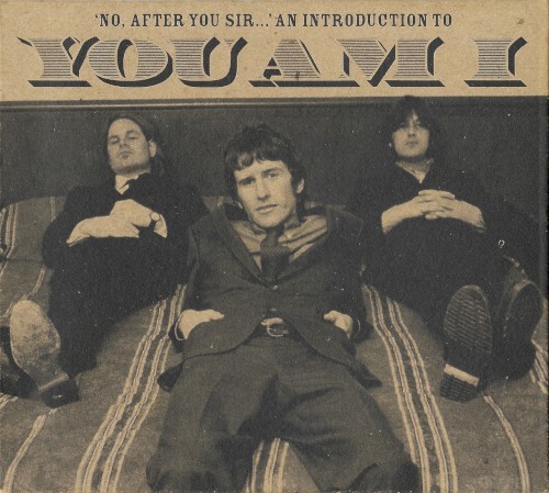 ‘No, After You Sir...’ an Introduction to You Am I