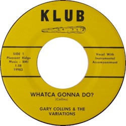 Whatca Gonna Do? / Time On My Hands