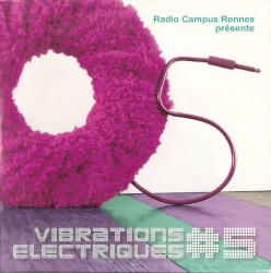 Vibrations Electriques #5