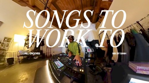 SONGS TO WORK TO
