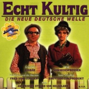Echt kultig - Die neue deutsche Welle