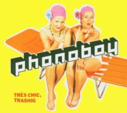 Très Chic, Trashig