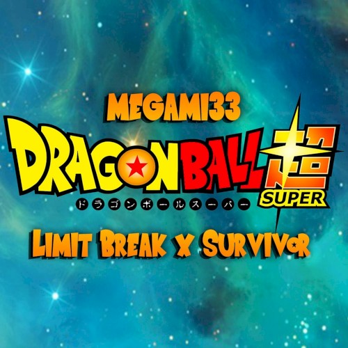 Limit Break X Survivor (DBS OP 2)