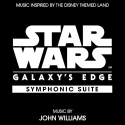 Star Wars: Galaxy’s Edge Symphonic Suite