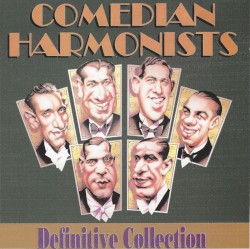 Comedian Harmonists: Definitive Collection