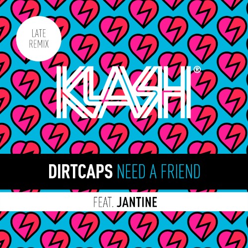 Need a Friend (Late remix)