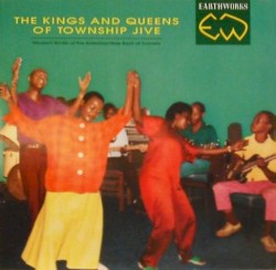 The Kings and Queens of Township Jive: Modern Roots of the Indestructible Beat of Soweto