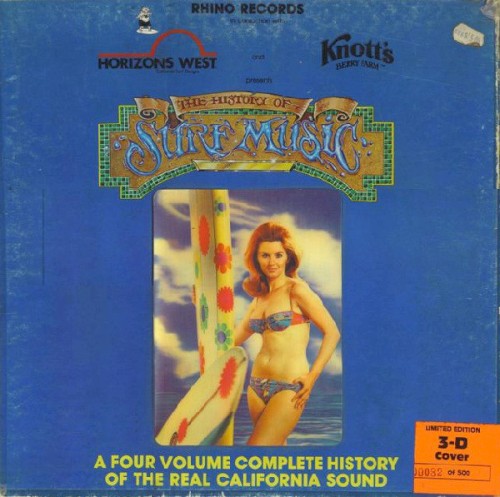 The History Of Surf Music: A Four Volume Complete History Of The Real California Sound