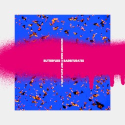 Butterflies & Barbiturates
