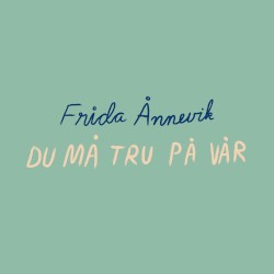 Du må tru på vår