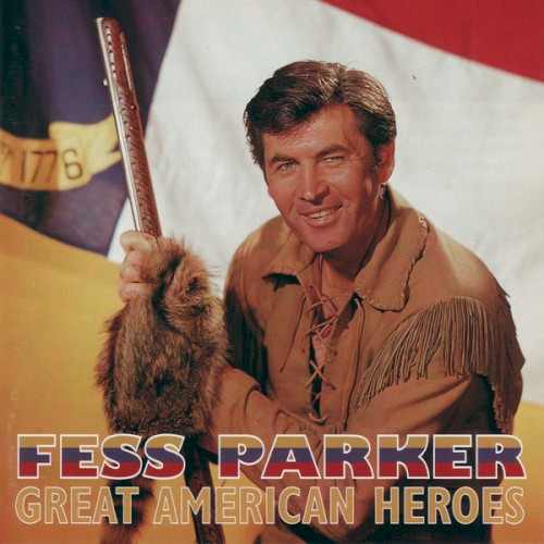Fess Parker: Great American Heroes