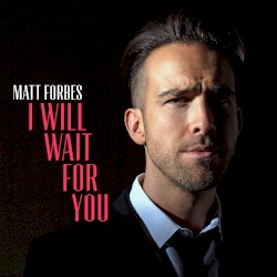I Will Wait for You