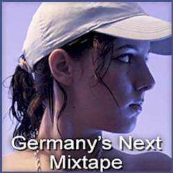 Germany's Next Mixtape