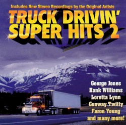 Truck Drivin' Super Hits 2