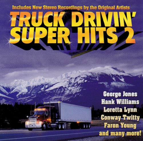 Truck Drivin' Super Hits 2
