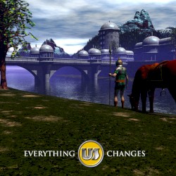 Everything Changes