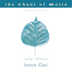 The Chant of Metta (Version 2015)