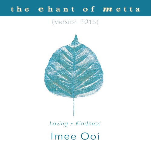The Chant of Metta (Version 2015)