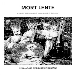 Le quatuor diabolique inexistant: Mort lente