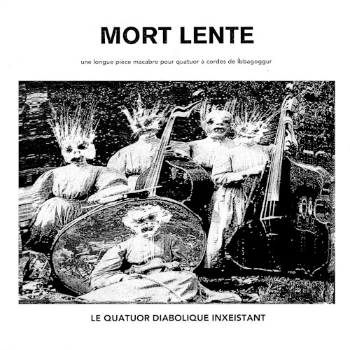 Le quatuor diabolique inexistant: Mort lente