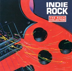 The Rock Collection: Indie Rock