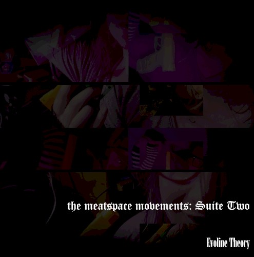 the meatspace movements: Suite Two