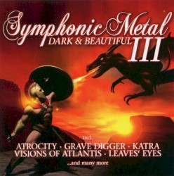 Symphonic Metal: Dark & Beautiful III