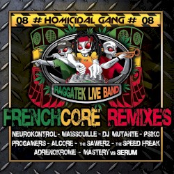 Homicidal Gang 08 (Frenchcore Remixes)