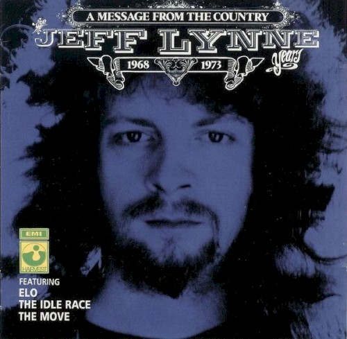 A Message From the Country: The Jeff Lynne Years, 1968-1973