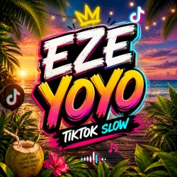 Eze yoyo (TikTok slow Version)