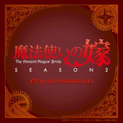 The Ancient Magus’ Bride SEASON2 Original Sound Track 2