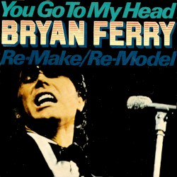 You Go to My Head
