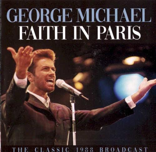 Faith In Paris - The Classic 1988 Broadcast