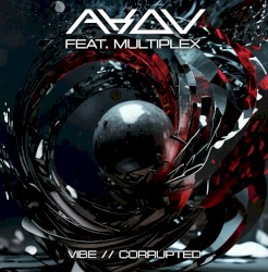 VIBE / Corrupted
