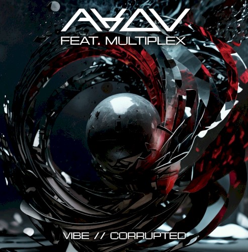 VIBE / Corrupted