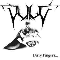 Dirty Fingers…