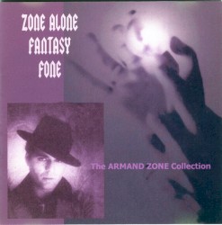 Zone Alone Fantasy Fone: The Armand Zone Collection