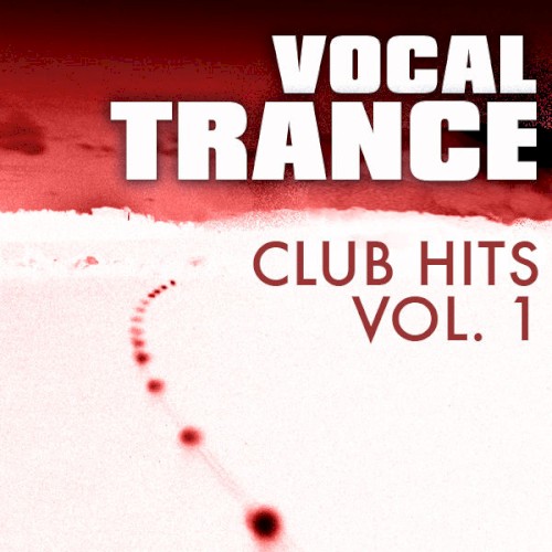 Vocal Trance Club Hits, Vol. 1