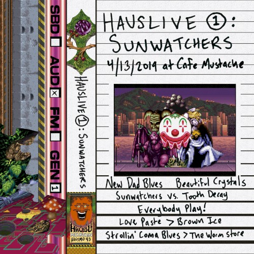 HausLive 1: Sunwatchers at Cafe Mustache, 4/13/2019