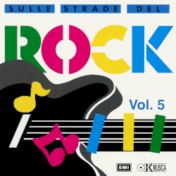 Sulle strade del rock Vol. 5