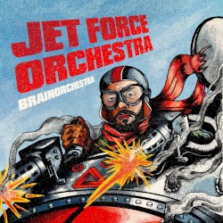 JET FORCE ORCHESTRA