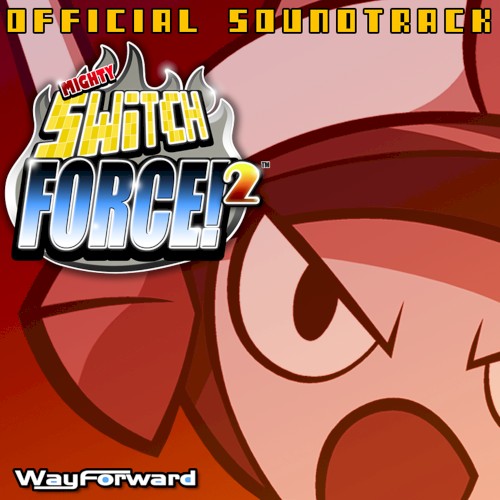 Mighty Switch Force! 2: Official Soundtrack