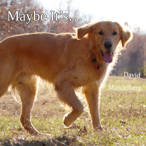 Maybe It’s…