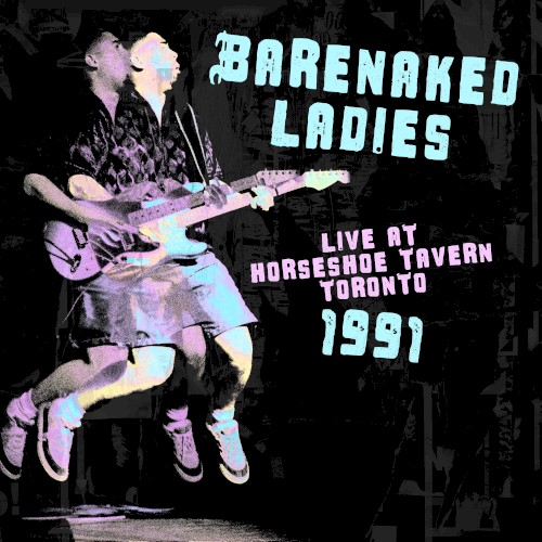 Live at Horseshoe Tavern Toronto 1991
