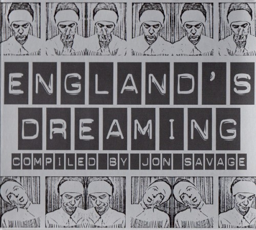 England's Dreaming: 25 Tracks Before, During & After Punk