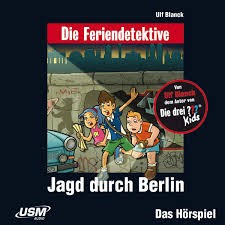 Die Feriendetektive: Jagd durch Berlin