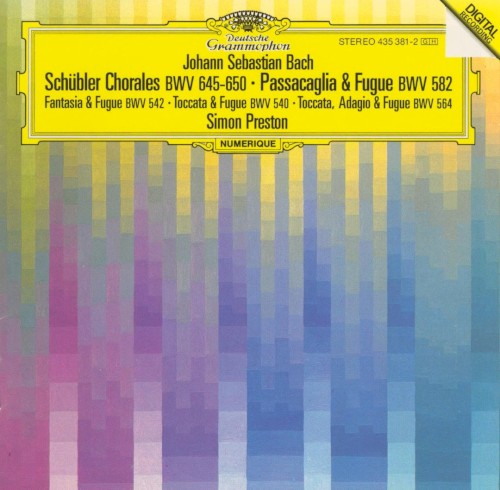 Schübler Chorales BWV 645-650 / Passacaglia & Fugue BWV 582
