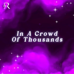 In a Crowd of Thousands