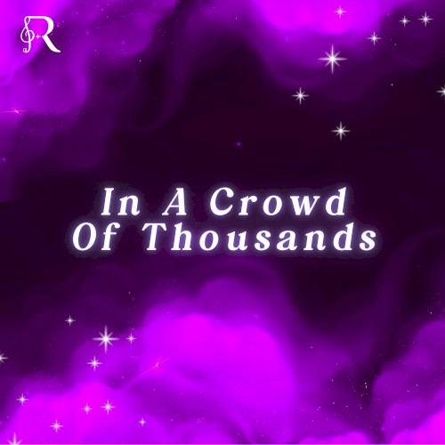 In a Crowd of Thousands