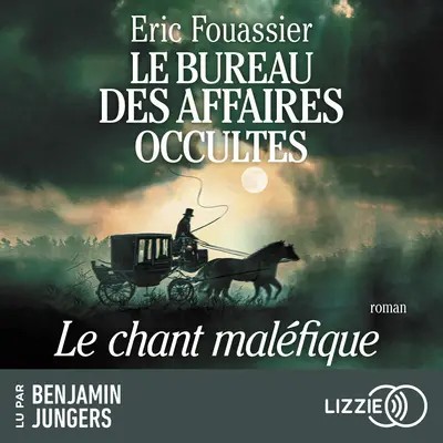 Le Bureau des Affaires Occultes – Tome 4 : Le Chant maléfique